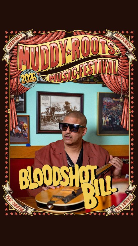 Bloodshot Bill at Muddy Roots Music Festival 2026